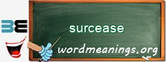 WordMeaning blackboard for surcease